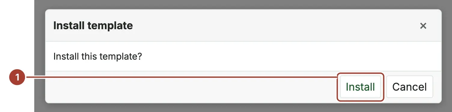 The Install template confirmation asking Install this template? with the Install button